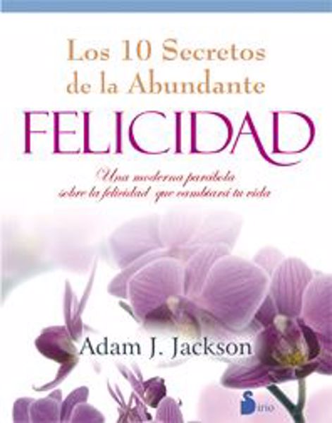 Imagen de Los diez secretos de la abundante felicidad ADAM J. JACKSON