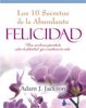 Imagen de Los diez secretos de la abundante felicidad ADAM J. JACKSON