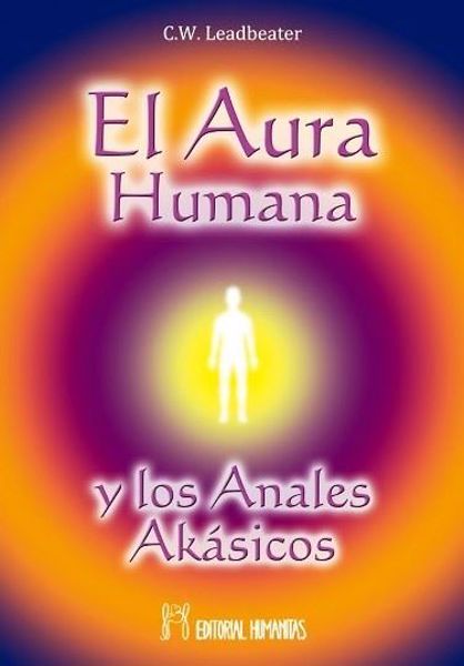 Picture of THE HUMAN AURA AND HANNEL Akashic LEADBEATER, C. W.