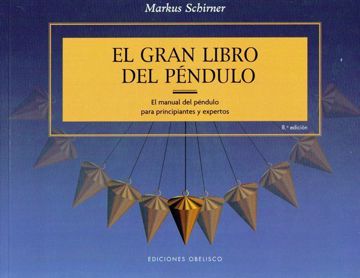 Imagen de EL GRAN LIBRO DEL PENDULO MARKUS SCHIRNER