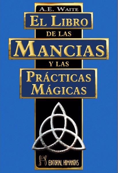 Imagen de LIBRO DE LAS MANCIAS Y LAS PRACTICAS MAGICAS, Waite, Arthur Edward
