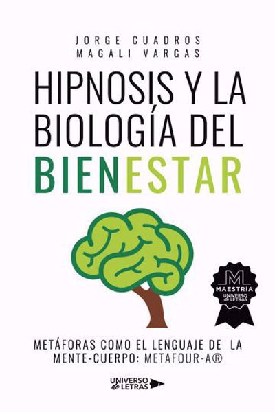Imagen de HIPNOSIS Y LA BIOLOGÍA DEL BIENESTAR. Jorge Cuadros Margali Vargas