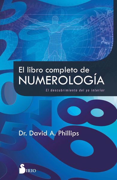Imagen de El Libro completo de la Numerología. El descubrimiento del yo interior. Dr. David A. Phillips.