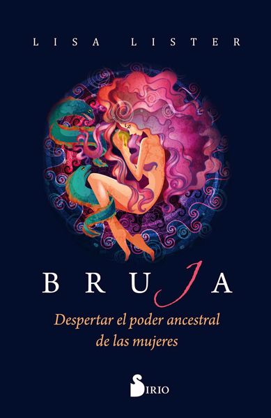 Picture of Bruja. Despertar el poder ancestral de las mujeres. Lisa Lister