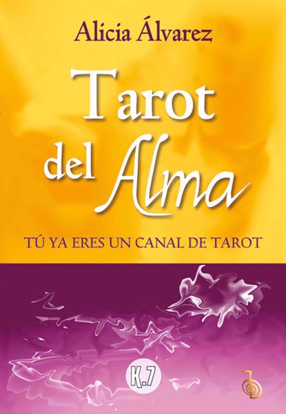 Imagen de Tarot del Alma. Tú ya eres un canal de tarot. Alicia Álvarez.