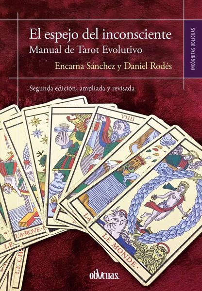 Imagen de El espejo del inconsciente. Manual de Tarot Evolutivo. Encarna Sánchez, Daniel Rodés.
