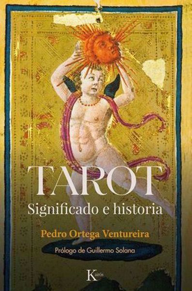 Imagen de Tarot. Significado e historia. Pedro Ortega Ventureira.