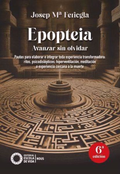 Imagen de Epopteia. Avanzar sin olvidar. Josep Maria Fericgla