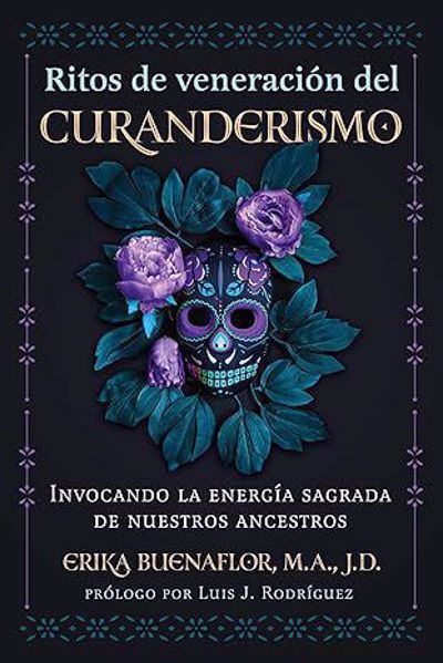 Imagen de Ritos de Veneración del Curanderismo. Erika Buenaflor, M.A., J.D.